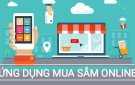Tổng hợp 9 ứng dụng mua sắm trên điện thoại uy tín nhất hiện nay